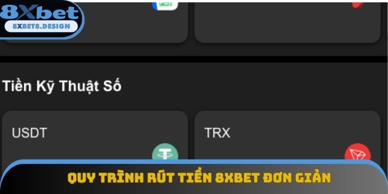 Quy trình rút tiền 8XBET đơn giản Quy trình rút tiền 8XBET đơn giản